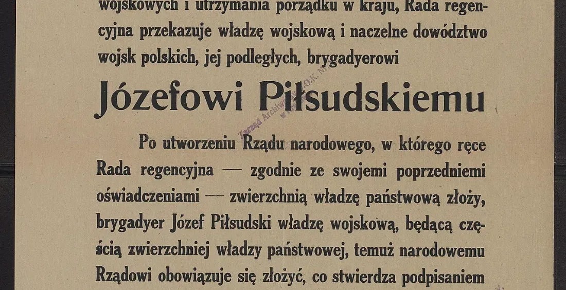 Obwieszczenie Rady Regencyjnej o przekazaniu władzy wojskowej Józefowi Piłsudskiemu w listopadzie 1918 roku.